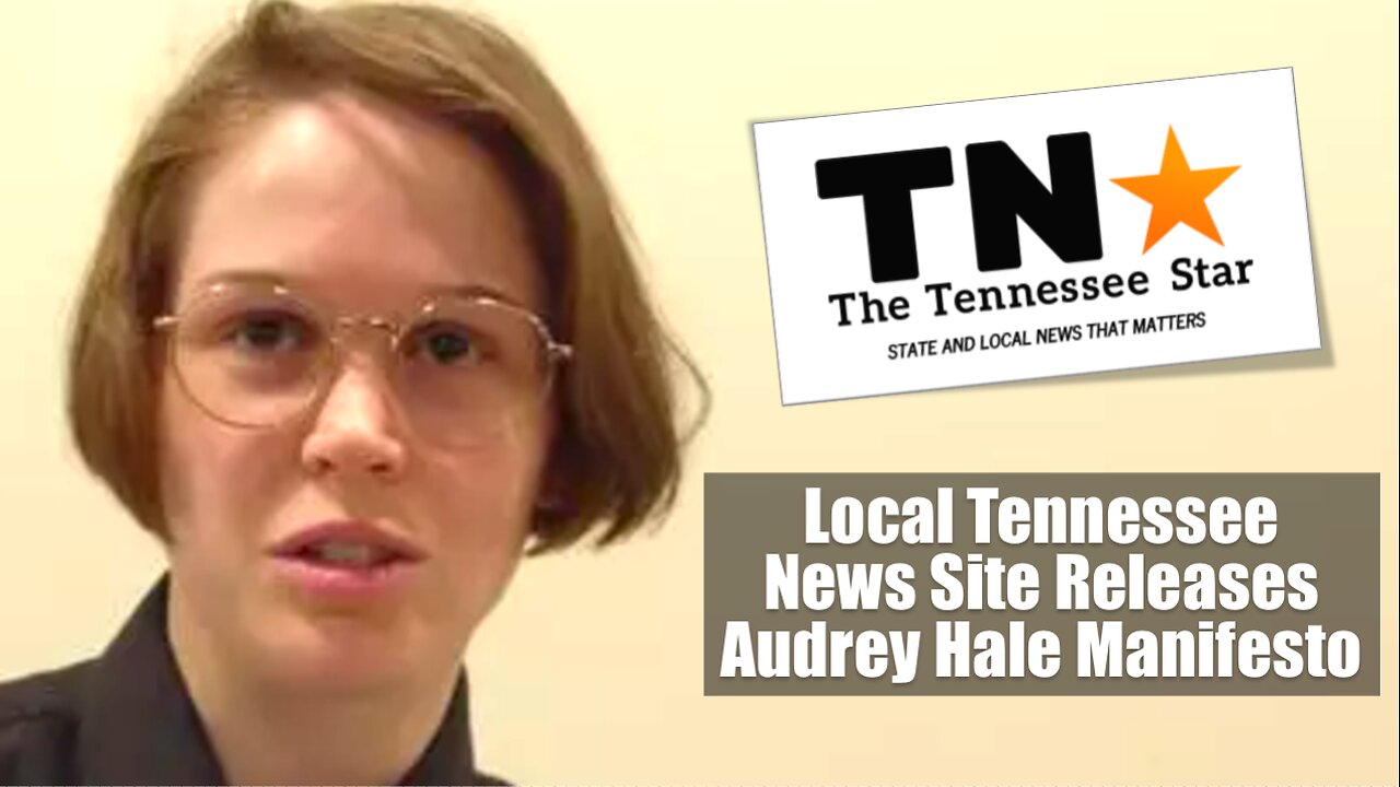 Local Tennessee News Site Releases Audrey Hale Manifesto