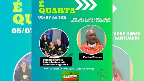 SãojudasCast #04 - Bate papo com o Padre Dimas Cornélio