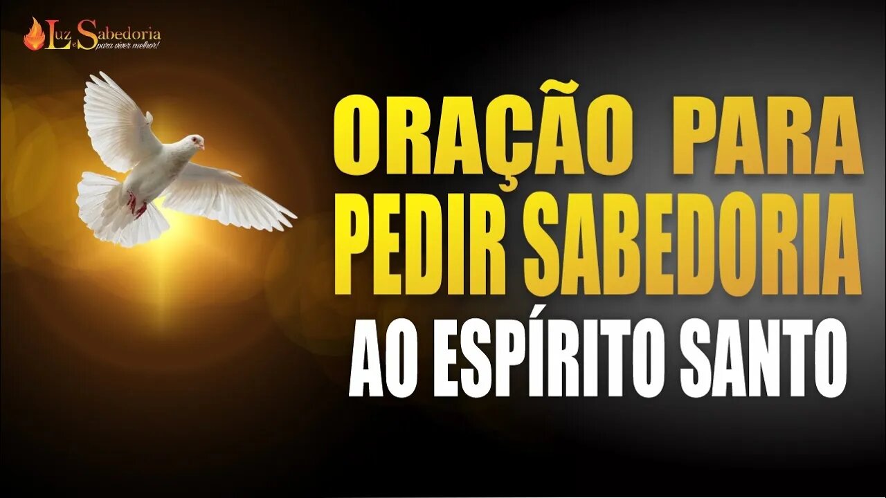 Oração para pedir Sabedoria ao Espírito Santo