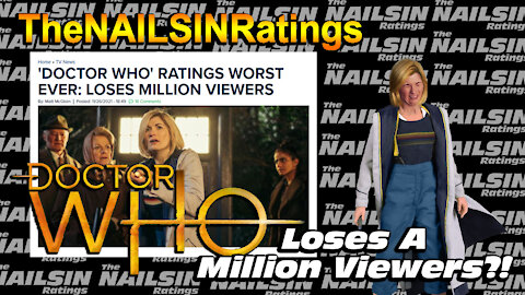 The Nailsin Ratings: Dr. Who Loses A Million Viewers?!