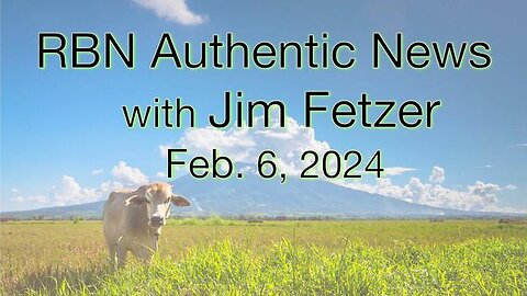 RBN Authentic News (6 February 2024)
