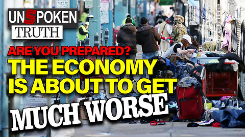 Are YOU READY? The [ABSOLUTE WORST] Economic Times are AHEAD OF US