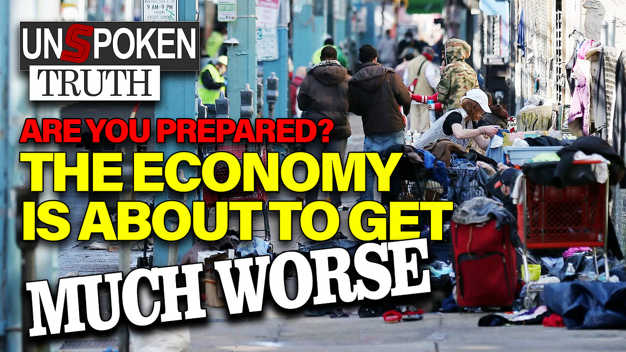 Are YOU READY? The [ABSOLUTE WORST] Economic Times are AHEAD OF US