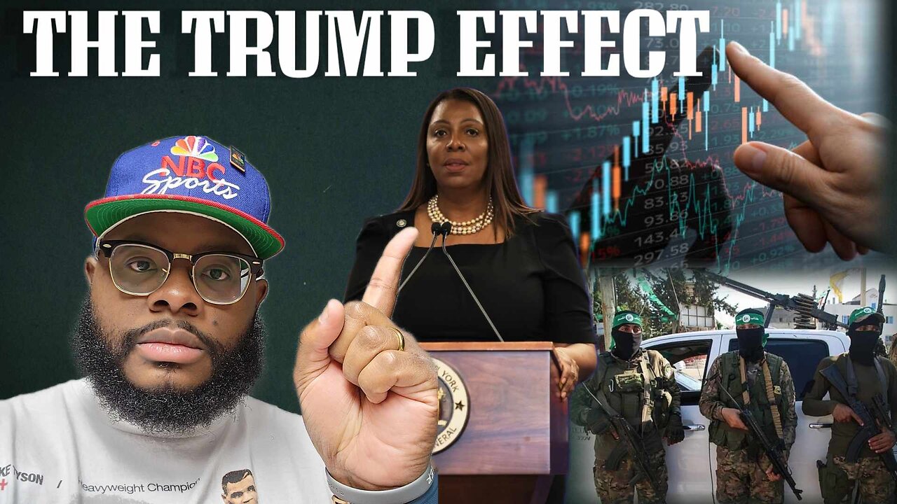 TRUMP EFFECT: LETITIA JAMES, HAMAS, STOCK MARKET AND MORE!