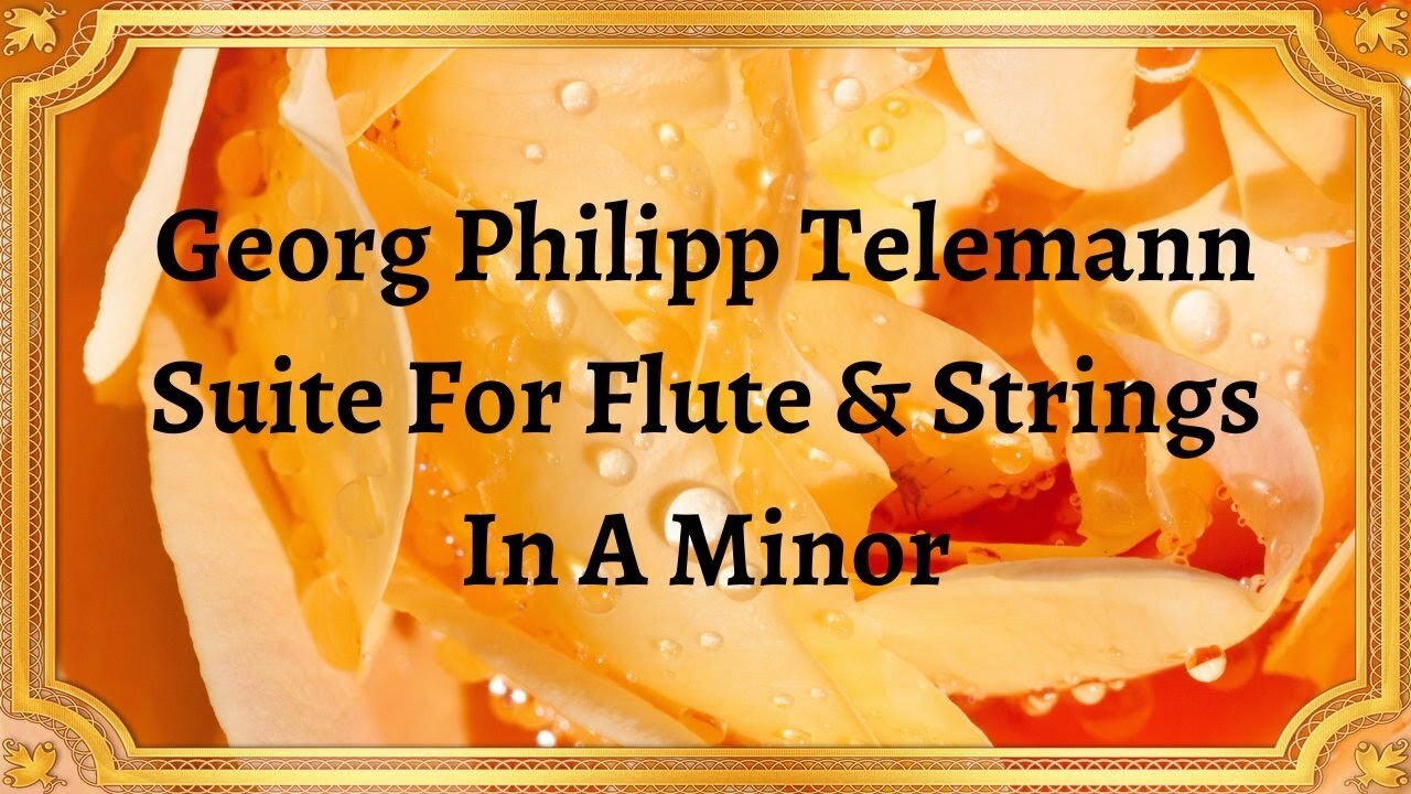 Georg Philipp Telemann Suite For Flute & Strings In A Minor