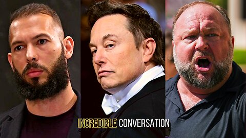 Great Conversation Andrew Tate, Elon Musk, Alex Jones