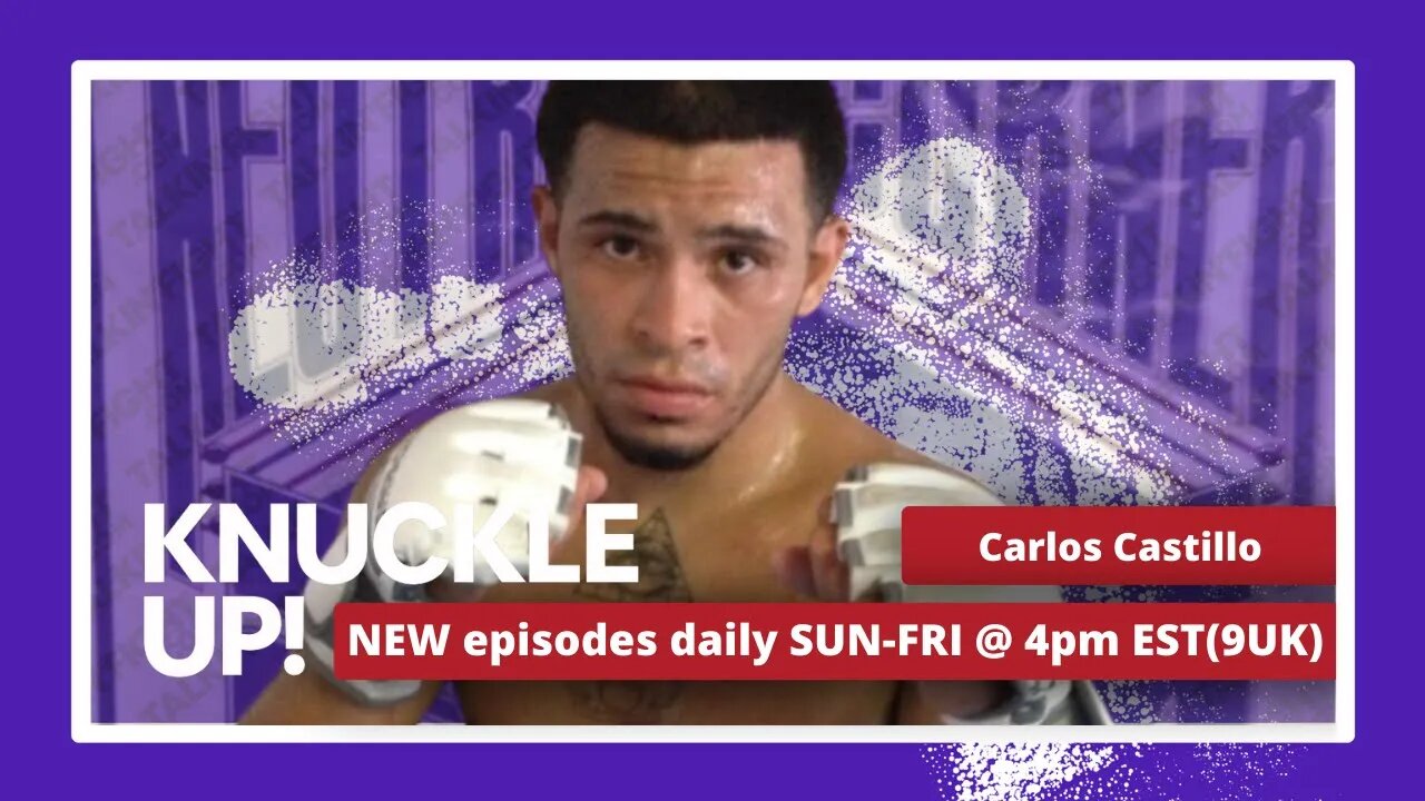 Carlos Castillo | Knuckle Up with Mike and Cedric | Talkin Fight