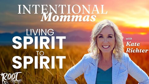 Living Spirit to Spirit: Staying Connected to the Holy Spirit - Intentional Momma Podcast