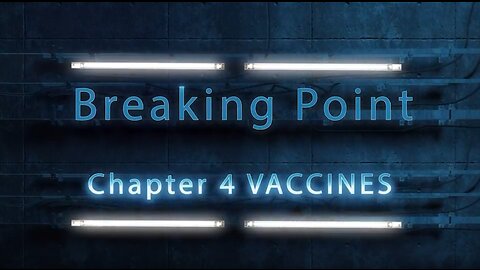 Breaking Point: Episode 4 - VACCINES