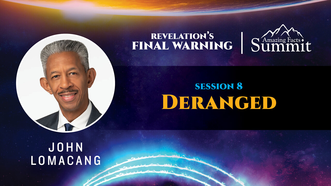 Revelation's Final Warning Part 8 "Deranged" John Lomacang