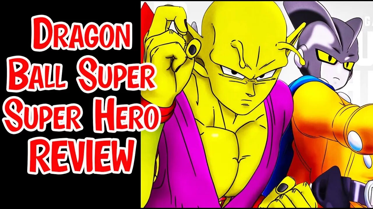 Dragon Ball Super: Super Hero Review - SPOILERT ALERT!!