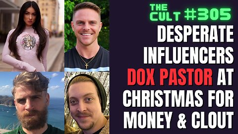 The Cult #305: Influencers Wrongly Dox Pastor At Christmas, Morgan Ariel, Chris Brunet, Evan Kilgore