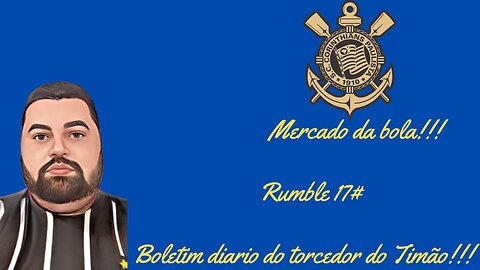 Boletim diário com torcedor do timão 17#