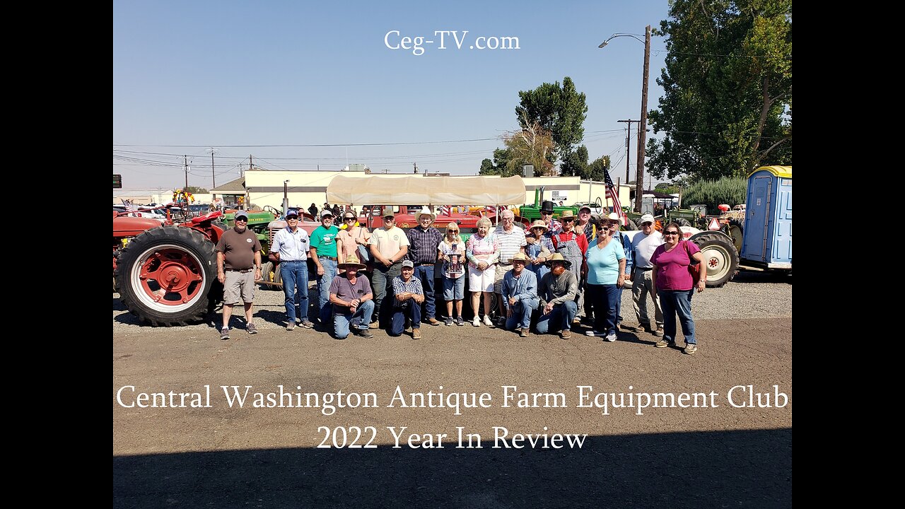 Central WA Antique Farm Equipment Club 2022 Year in Review