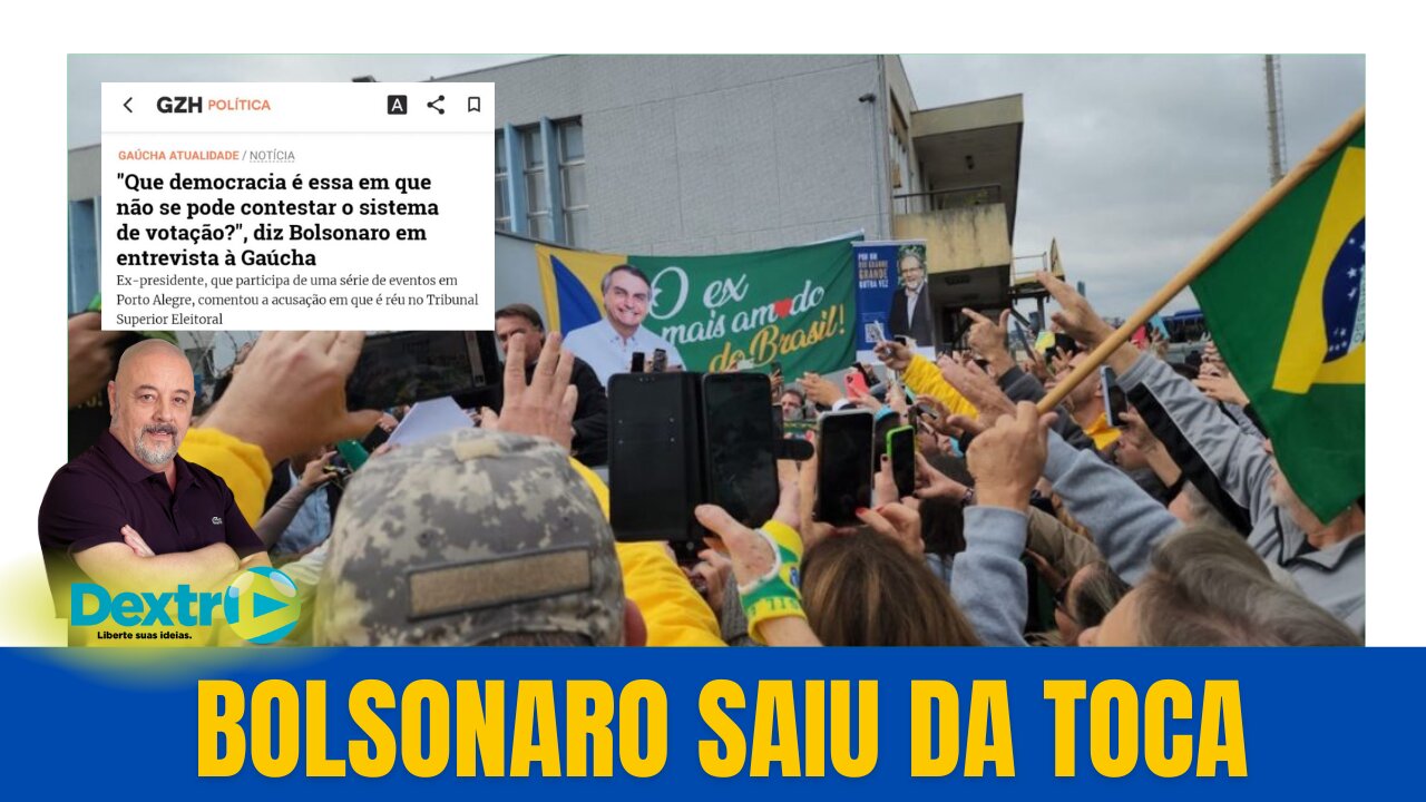 BOLSONARO SAIU DA TOCA