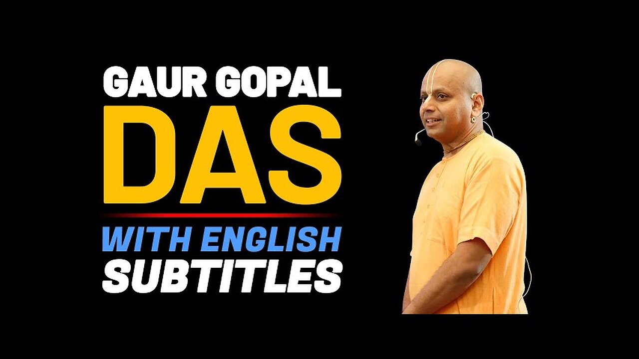 GAUR GOPAL DAS MOTIVATIONAL VIDEO