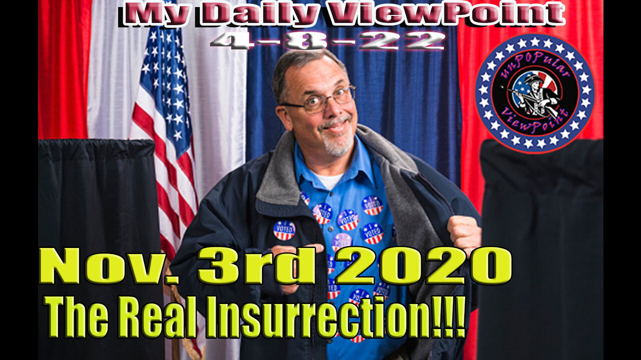 The REAL Insurrection - 4/8/22