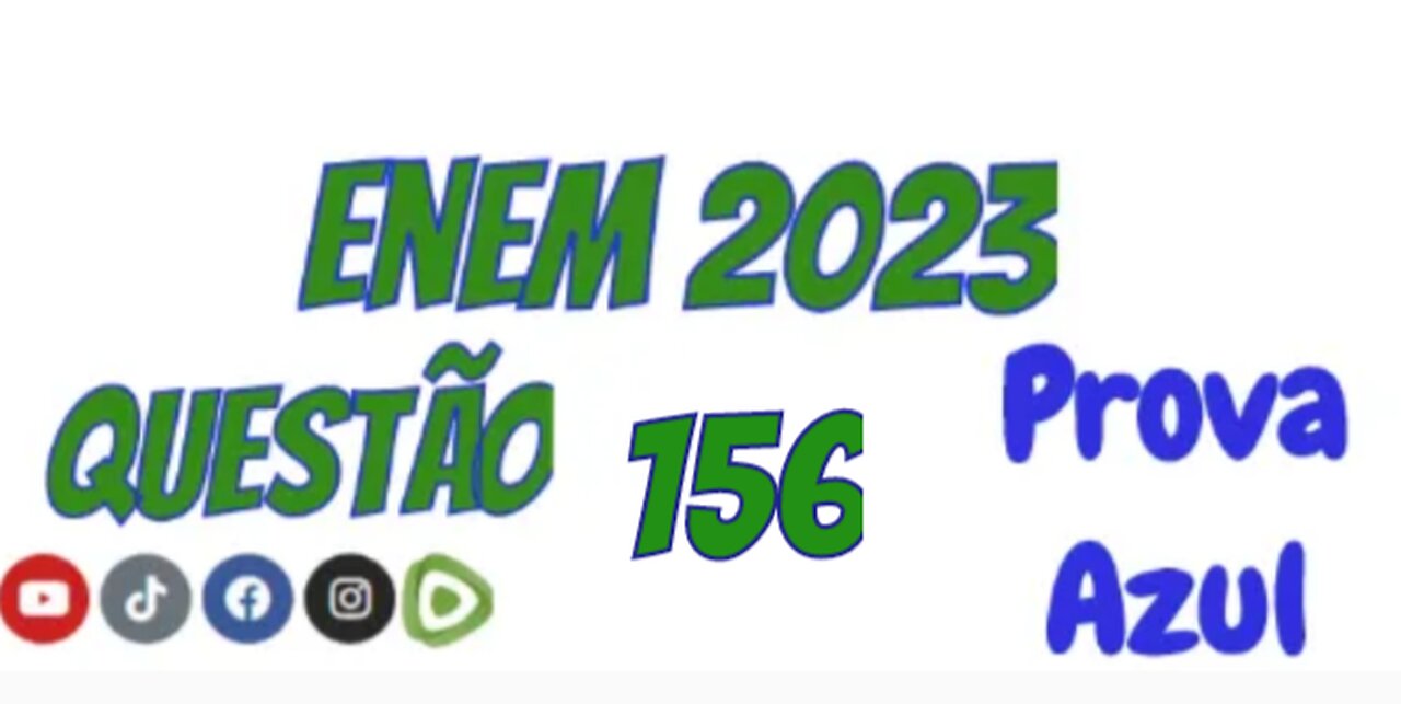 Enem 2023 - Prova Azul - Questão 156