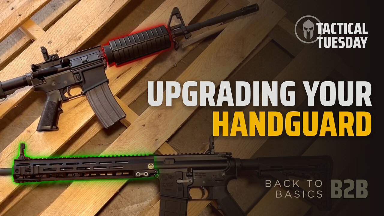 Upgrading Your AR15 Handguard Back 2 Basics - Tactical Tuesday