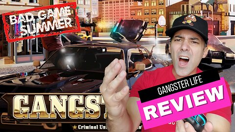 Bad Game Summer 2023: Gangster Life Is The Worst Game I've Played Yet