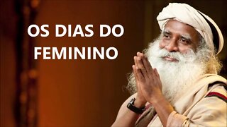 DIAS DO FEMININO, SADHGURU, DUBLADO