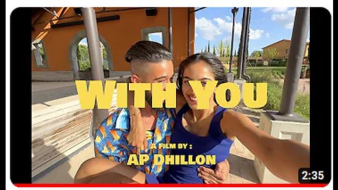 With You - AP Dhillon (Official Music Video)