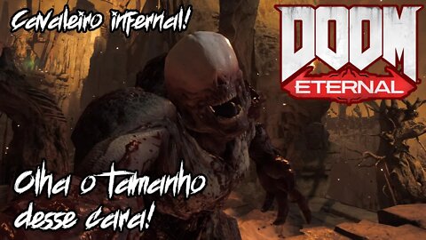 DOOM ETERNAL no ULTRAVIOLENTO - Olha o tamanho desse bicho! Cavaleiro Infernal - PT-BR