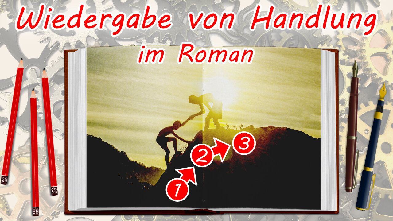 Wiedergabe von Handlung im Roman: Aufbau von Absätzen und Kapiteln, Logikfluss und Szenenübergänge