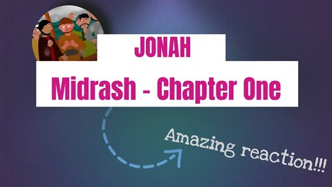 JONAH Midrash Chapter One