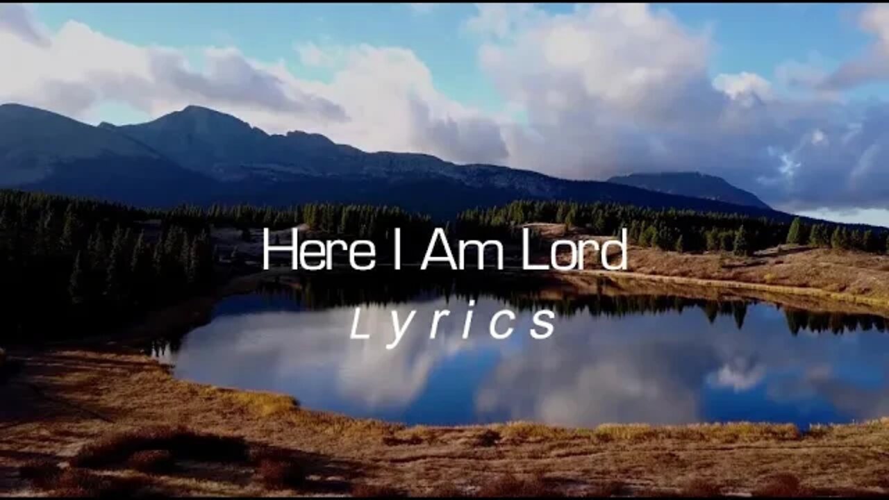 Here I Am Lord Lyrics