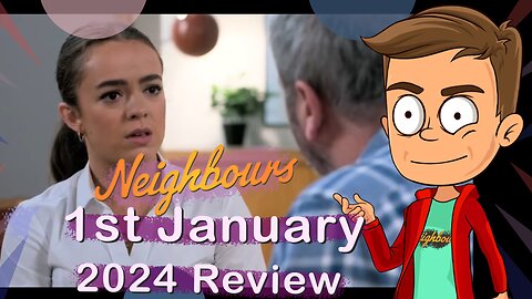 Neighbours 1st January 2024 Review