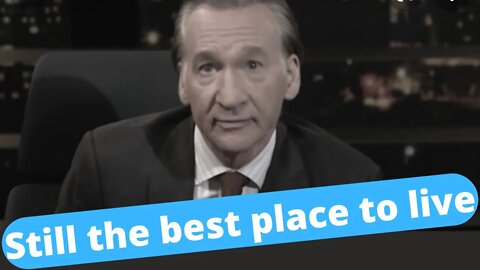 Bill Maher: "America is still the best place to live" #Shorts