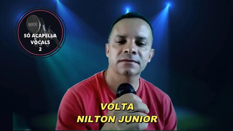 Volta - Raça Negra (Nilton Junior) ACapella