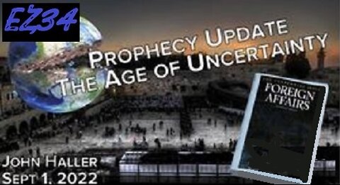 2022 09 11 John Haller's Prophecy Update "The Age of Uncertainty"