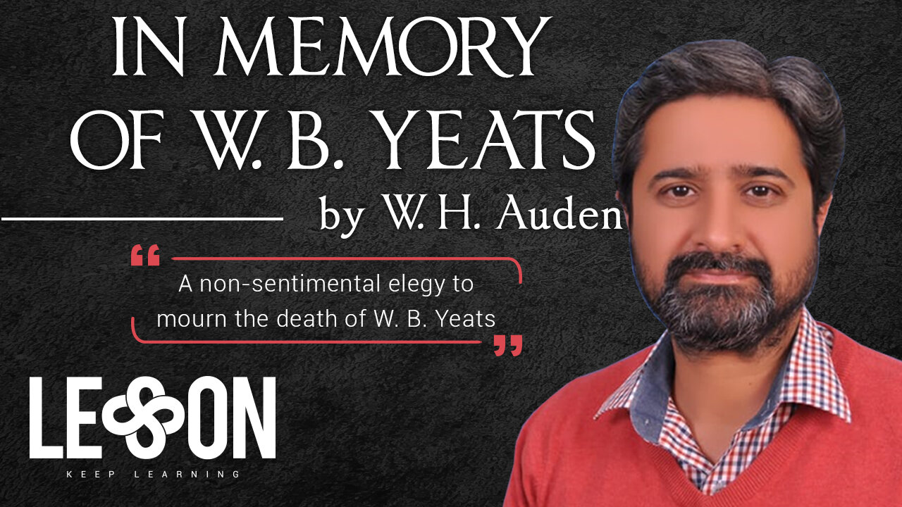 In Memory of W. B. Yeats - W. H. Auden Poem | Summary | English Literature Lessons