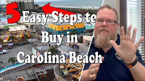 Buying in Carolina Beach a 5 Step Process
