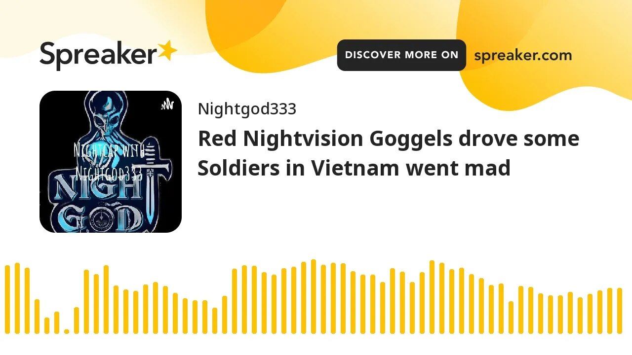 Red Nightvision Goggels drove some Soldiers in Vietnam went mad