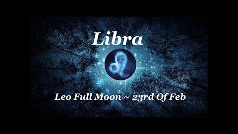 ♎ Libra~Deciding What you want!! Powerful You Are! Leo Full Moon - Feb 23rd. Tarot Reading.