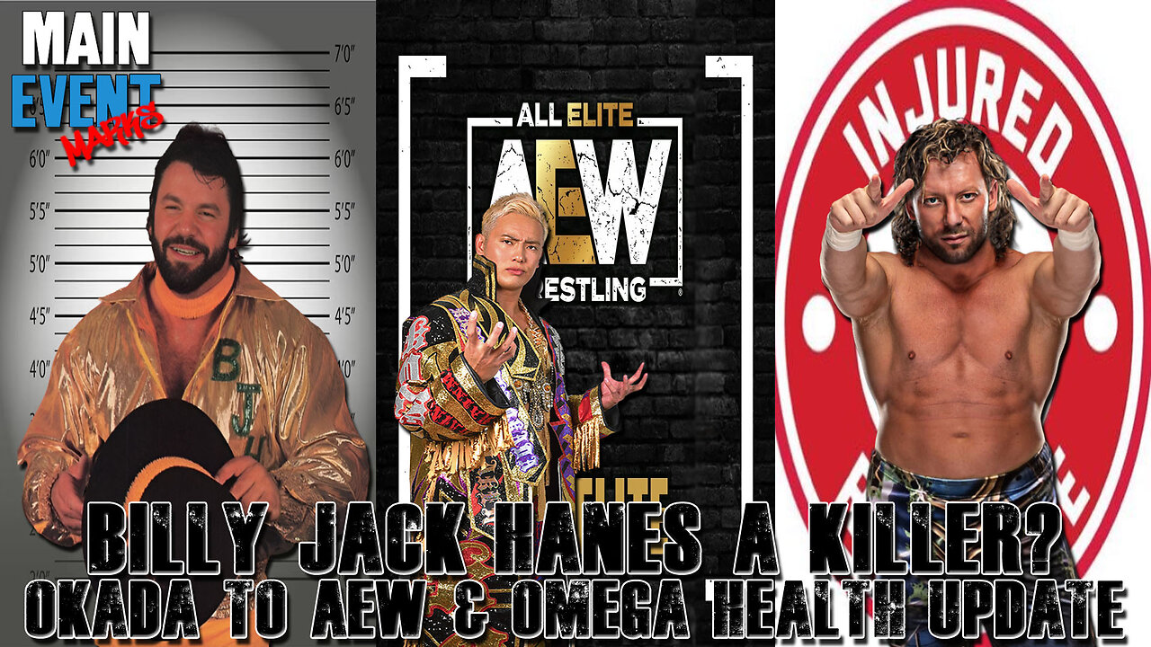 Billy Jack Haynes a Killer? Okada to AEW & Health Update on Kenny Omega