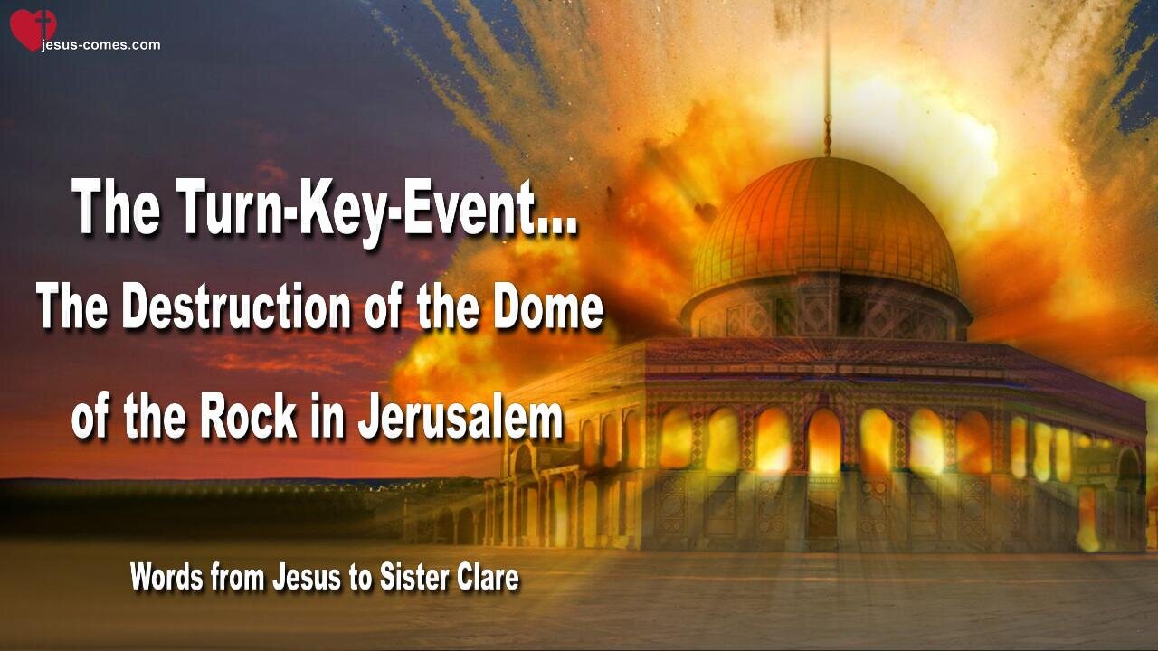 Sep 7, 2015 🙏 The Turn Key Event...The Destruction of the Dome of the Rock