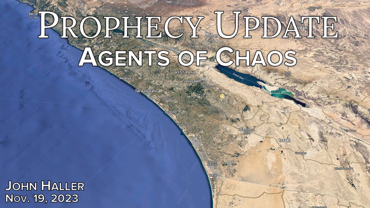 2023 11 19 John Haller's Prophecy Update “Agents of Chaos"