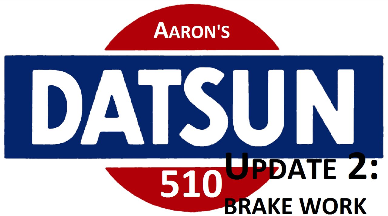 Datsun 510 Brake Work (Ep#2)