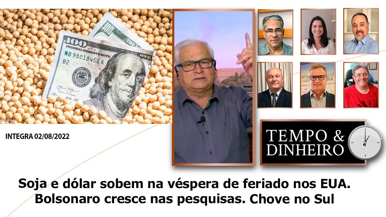 Soja e dólar sobem na véspera de feriado nos EUA. Bolsonaro cresce nas pesquisas. Chove no Sul