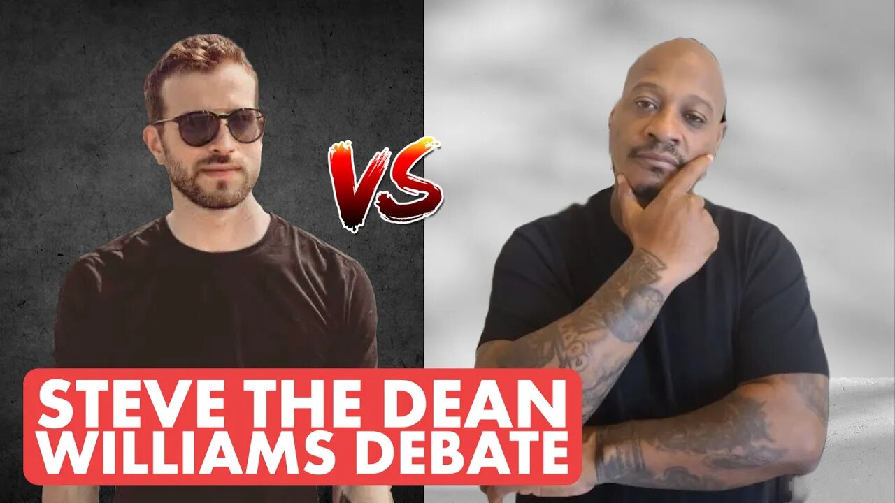 Steve The Dean Williams (The Man Mindset) Debate