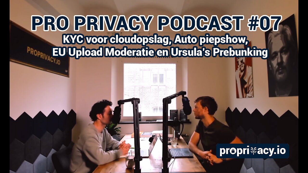 Pro Privacy Podcast #07 – KYC voor cloud, Auto piepshow, EU Upload Moderatie en Ursula’s Prebunking