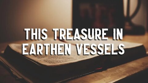 Reg Kelly - This Treasure in Earthen Vessels