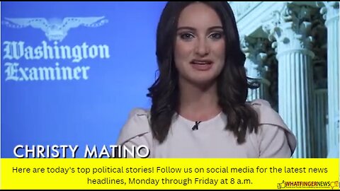 Here are today's top political stories! Follow us on social media for the latest news headlines