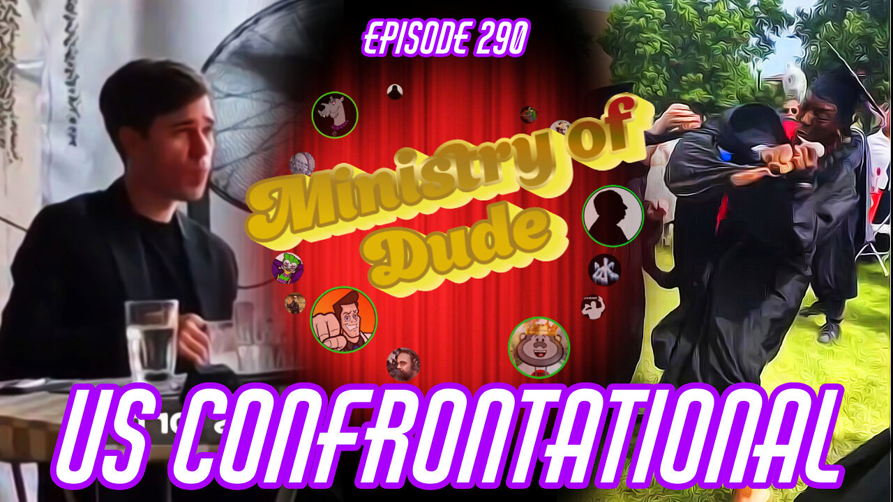 U.S. Confrontational | Ministry of Dude #290