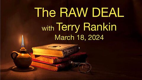 The Raw Deal (18 March 2024) with Terry Rankin