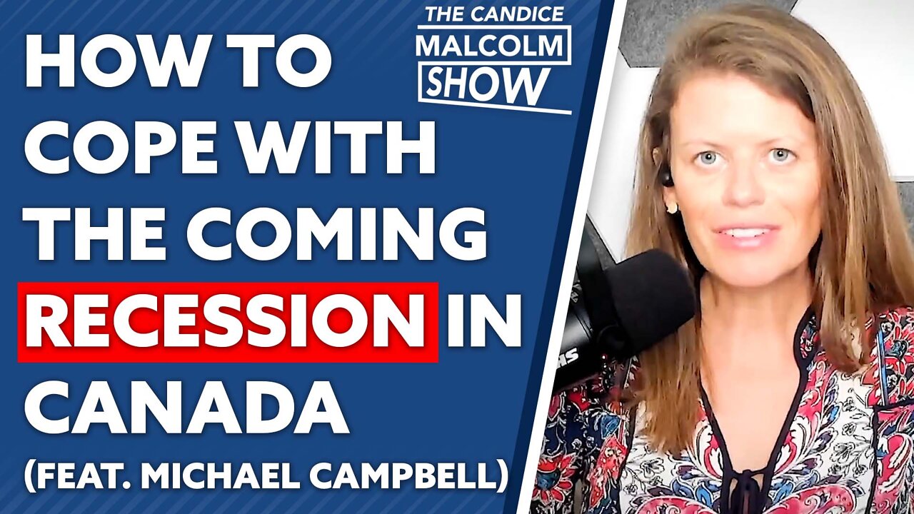 How to cope with the coming recession in Canada (Ft. Michael Campbell)